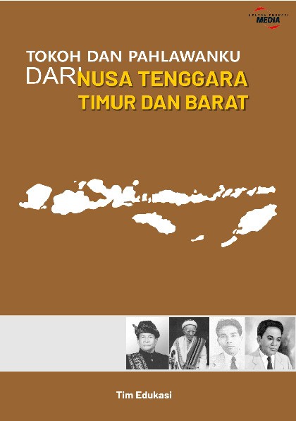 Tokoh dan Pahlawanku Dari : Nusa Tenggara Timur dan Barat